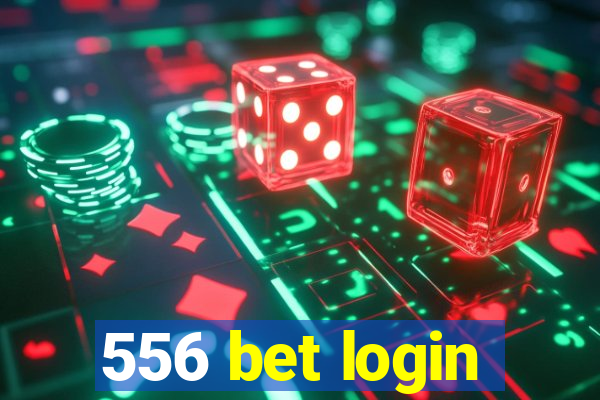 556 bet login